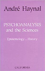 Psychoanalysis and the Sciences: Epistemology — History