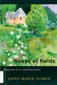 House of Fields (Memories of a Rural Education)