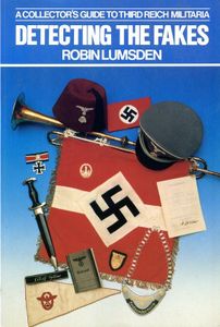 Detecting the Fakes: A Collector's Guide to Third Reich Memorabilia