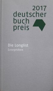 Deutscher Buchpreis 2017 - Die Longlist (Leseproben)