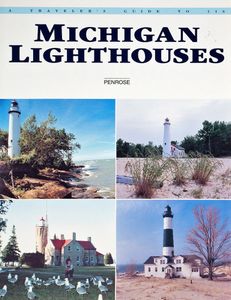 A Traveler’s Guide to 116 Michigan Lighthouses