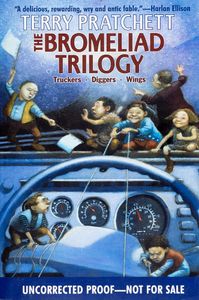 The Bromeliad Trilogy (Truckers ● Diggers ● Wings)