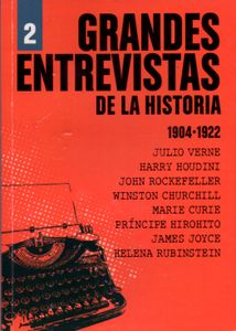 Grandes Entrevistas De La Historia / 2 / 1904-1922