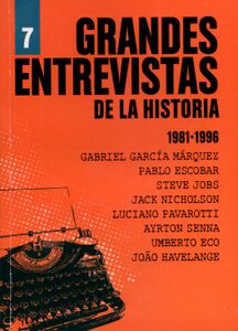 Grandes Entrevistas De La Historia / 7 / 1981-1996