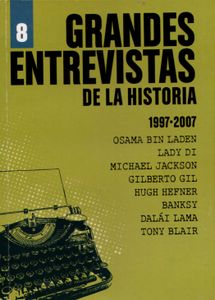 Grandes Entrevistas De La Historia / 8 / 1997-2007