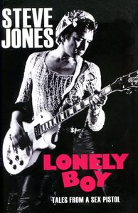 Lonely Boy: Tales from a Sex Pistol