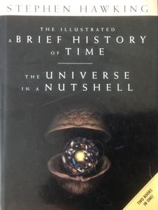 The Illustrated a Brief History of Time / The Universe in a Nutshell