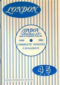 London American Recordings Complete Singles Catalogue: 1949-1982