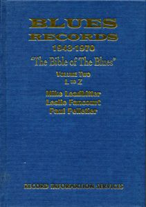 Blues Records 1943 to 1970 "The Bible of the Blues" Volume Two: L to Z