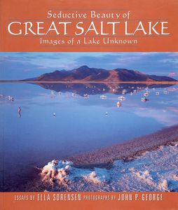 Seductive Beauty of Great Salt Lake (Images of a Lake Unknown)