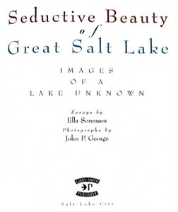 Seductive Beauty of Great Salt Lake (Images of a Lake Unknown)