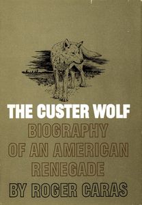 The Custer Wolf (Biography of an American Renegade)