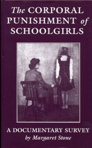 The Corporal Punishment of Schoolgirls: A Documentary Survey