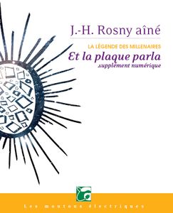 Et la plaque parla (Supplément numérique)