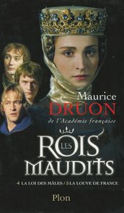 Les rois maudits, tome 2; La loi des mâles / La louve de France