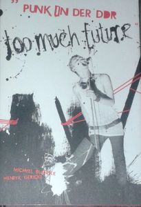 Too Much Future - Punk in der DDR