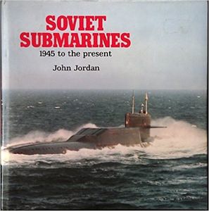 Soviet Submarines, 1945 to the Present