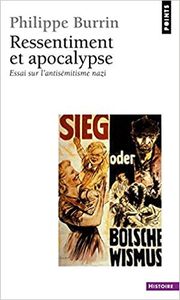 Ressentiment et Apocalypse. Essai sur l'antisémitisme