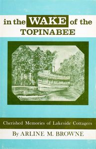 In the Wake of the Topinabee (Cherished Memories of Lakeside Cottagers)