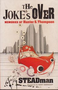 The Joke's Over, Memories Of Hunter S. Thompson