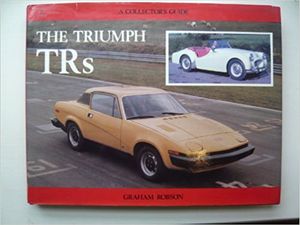 The Triumph TRs. A Collector's Guide