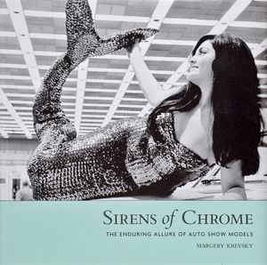 Sirens of Chrome (The Enduring Allure of Auto Show Models)