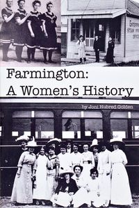 Farmington: A Women’s History