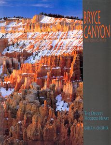 Bryce Canyon (The Desert’s Hoodoo Heart)