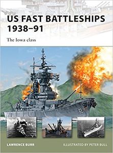 US Fast Battleships 1938-91: The Iowa Class