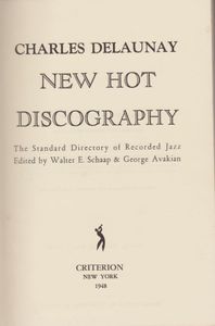 New Hot Discography, The Standard Directory Of Recorded Jazz, Edited By Walter E. Schaap & George Avakian