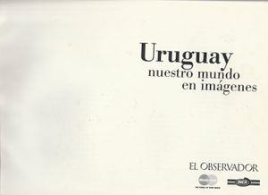 Uruguay Nuestro Mundo En Imágenes