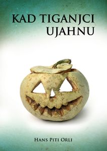 Kad Tiganjci Ujahnu