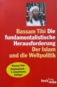 Die Fundamentalistische Herausforderung. Der Islam Und Die Weltpolitik