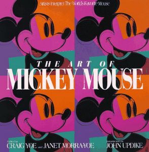 The Art Of Mickey Mouse: Artists Interpret The World's Favorite Mouse