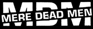 Mere Dead Men