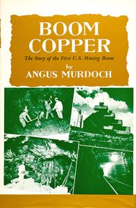 Boom Copper (The Story of the First U.S. Mining Boom)