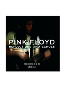 Pink Floyd Reflections and Echoes