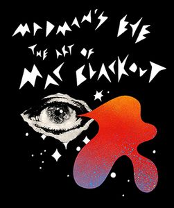 Madman's Eye: The Art of Mac Blackout