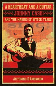 A heartbeat and a guitar: Johnny Cash and the making of bitter tears