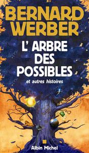 L' Arbre Des possibles Et Autres Histoires
