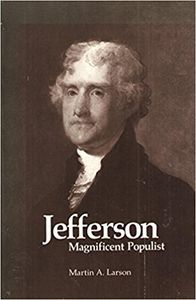 Jefferson Magnificent Populist