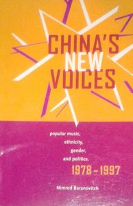 China's New Voices - Popular Music, Ethnicity, Gender And Politics 1978-1997