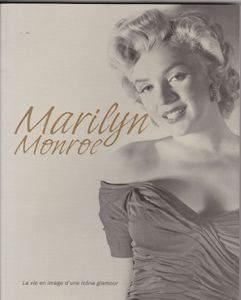 Marilyn Monroe - La Vie image D'Une Icone Glamour