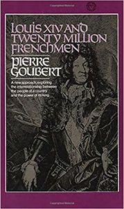 Louis XIV and Twenty Million Frenchmen