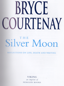 The Silver Moon: Reflections on Life, Death and Writing