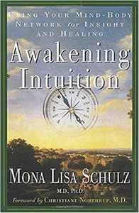 Awakening Intuition: using your mind-body network for insight and healing