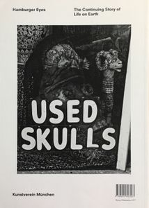 Hamburger Eyes - The Continuing Story Of Life On Earth - Kunstverein München / ROMA Publication 277