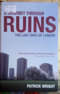 A Journey Through Ruins: The Last Days Of London