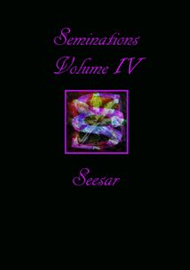 Seminations Volume IV