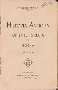 Historia Antigua. Oriente, Grecia y Roma